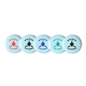 Orca Who Rules the World Set of 5 Pin Buttons image 7