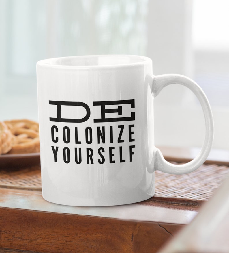 Decolonize Yourself Coffee Mug image 3