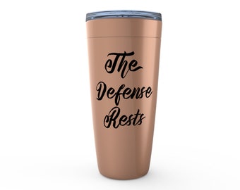 Lawyer Gift - The Defense Rests Insulated Tumbler - Stainless Steel - Retirement Present - Law School Graduation