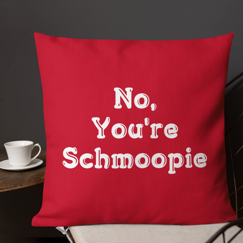 Valentines Day Gift No Your Schmoopie Red Throw Pillow image 3