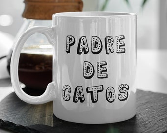 Taza De Ceramica - Padre De Gatos Mug In Spanish - Father Of Cats - Regalo