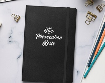 Prosecutor Gift - The Prosecution Rests Hardcover Bound Notebook - Attorney Birthday