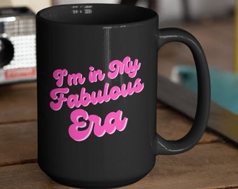 Birthday Gift - Im in my fabulous era pink and black mug