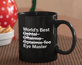 Ophthalmology Gift - Worlds Best Ophthalmic Tech Eye Master Black Coffee Mug - Birthday Present