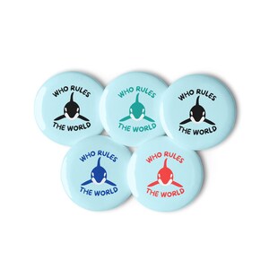 Orca Who Rules the World Set of 5 Pin Buttons image 1