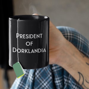 Dorky Gift President Of Dorklandia Black Coffee Mug Funny Cup For Self Proclaimed Dorks image 2