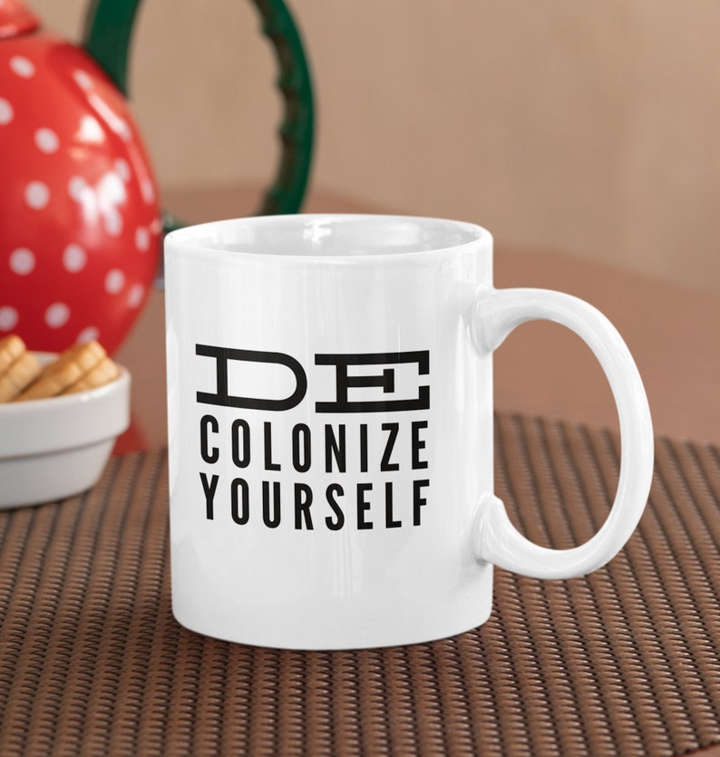 Decolonize Yourself Coffee Mug image 1