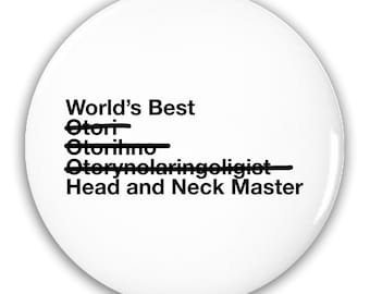 Otolaryngologist Gift - Head And Neck Master Pin-Back Buttons - Ear Nose And Throat Doctor - Otorhinolaryngology