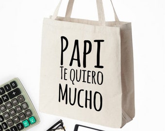 Regalo Para Papa Papi - Te Quiero Mucho Organic Tote Bag-  Bolsa de Cumpleaños