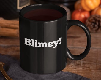 British humor - blimey black coffee mug