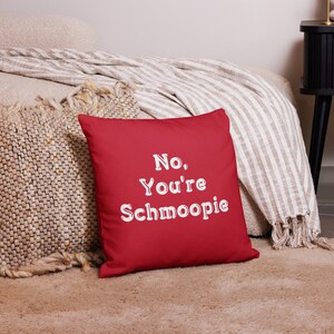 Valentines Day Gift - No Your Schmoopie Red Throw Pillow