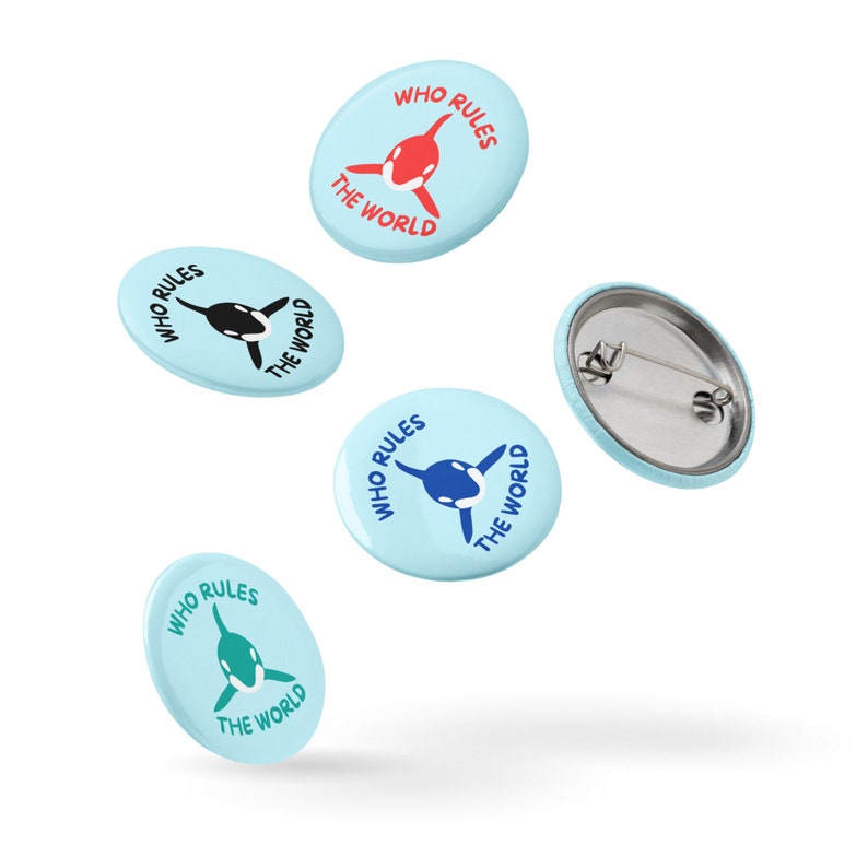 Orca Who Rules the World Set of 5 Pin Buttons image 5
