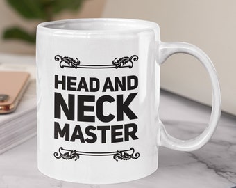 Ear Nose And Throat Doctor Gift - Head And Neck Master - Otolaryngologist Present - Ent Surgeon Mug