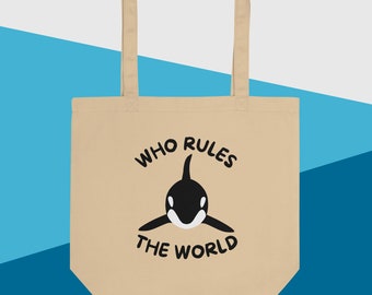 Orca Who Rules the World Organic Cotton Tote Bag