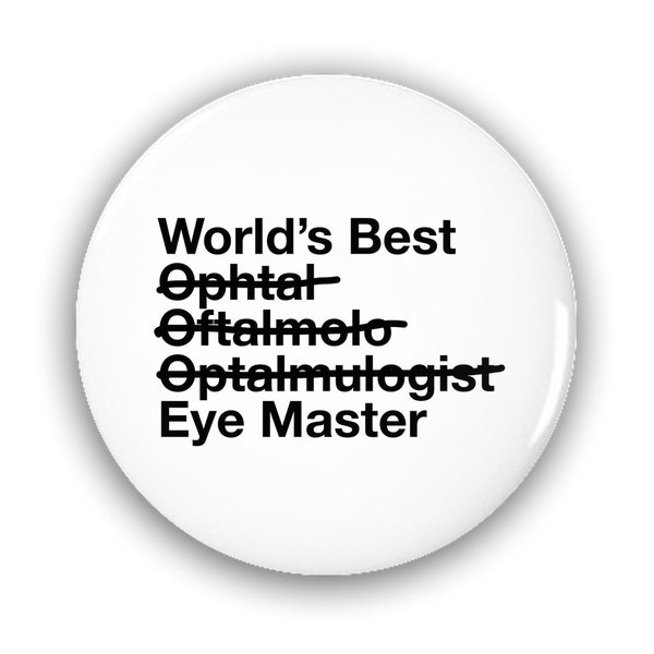 Ophthalmology Gift - Eye Master Pin-Back Buttons - Ophthalmologist Birthday