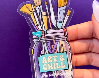 Art and Chill Sticker Transparent | Artist Sticker | Gifts for Art Lovers | Artist Accessory | Paint Brushes Decal | Netflix and Chill