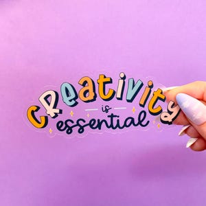Creativity Sticker | Gifts for Artists | Stickers with Sayings | Artist Accessory | Creativity is Essential Sticker | Art Lovers image 9
