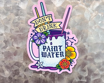 Don’t Drink the Paint Water Magnet | Funny Artist Studio Decor | Gift for Painters and Art Lovers | Painter Magnet