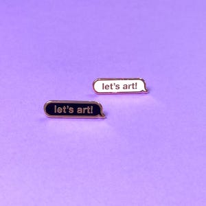 Art Pin | Artist Gift Ideas | Artist Accessories | Gifts for Art Lovers | Let's Art Enamel Pin | Artsy
