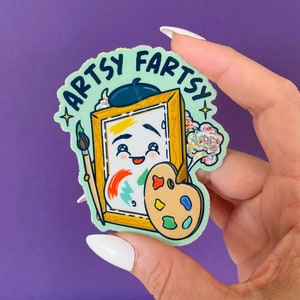 Artsy Fartsy Sticker - [ Artist Sticker | Gifts for Art Lovers | Artist Accessory | Painter Gift | Creative Sticker ]