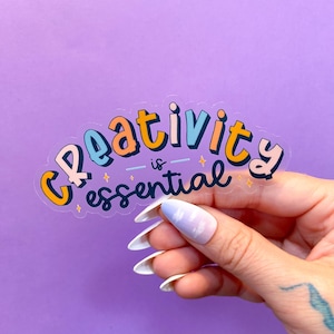 Creativity Sticker | Gifts for Artists | Stickers with Sayings | Artist Accessory | Creativity is Essential Sticker | Art Lovers
