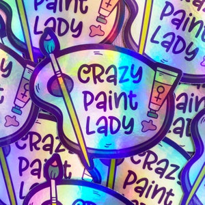 Crazy Paint Lady Sticker | Female Artist Sticker | Artist Gift Ideas | Art Lovers | Artsy Gifts for Her | Female Empowerment