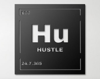 Inspirational sign | hustle sign | hustle element | hustle 24/7 | motivational sign | metal sign | valentines gift for him | office sign |