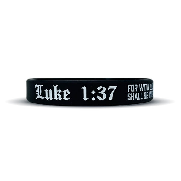 Luke 1:37 Wristband - 3 Sizes Available