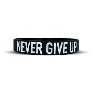 Never Give Up Wristband - 3 Sizes Available