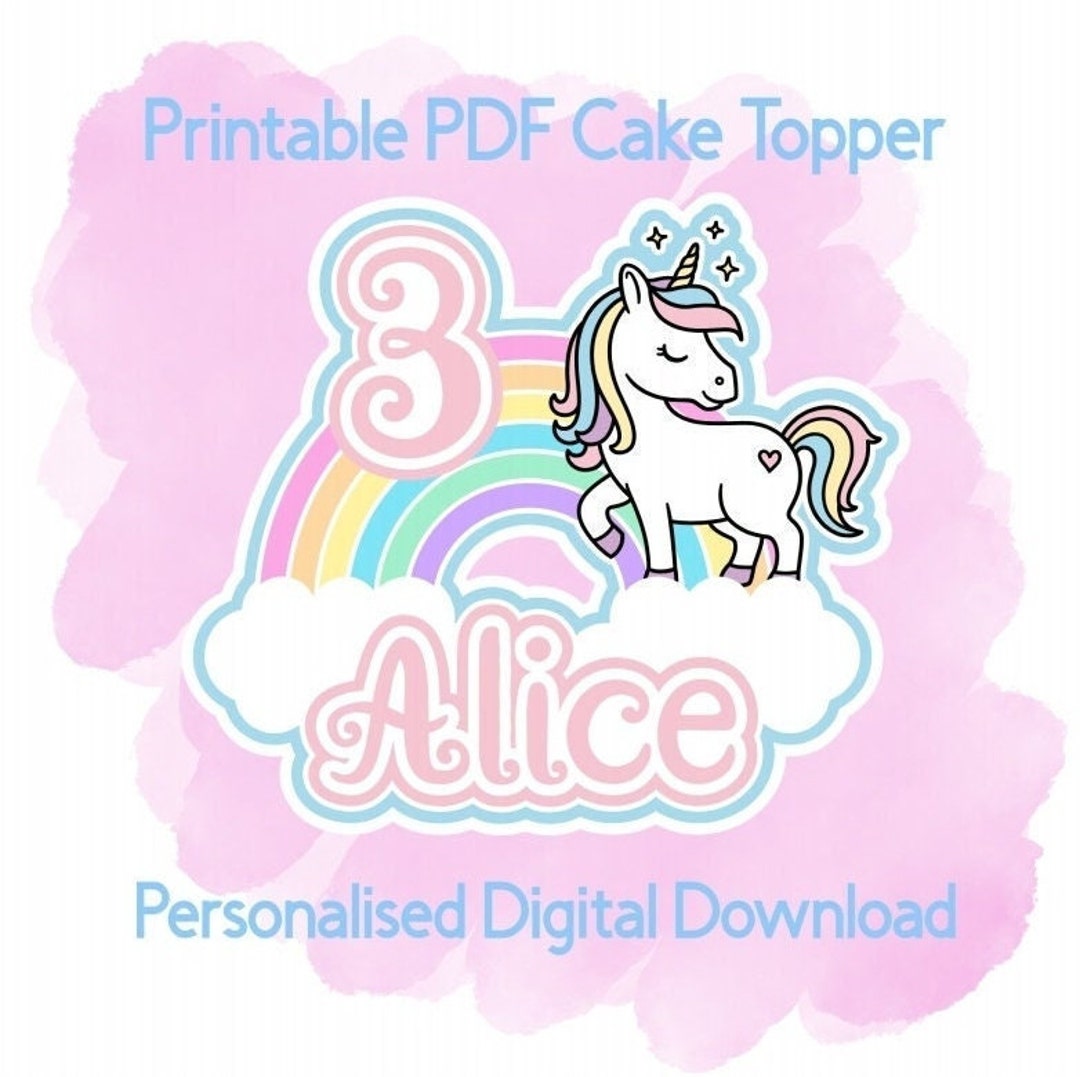 Printable Unicorn Rainbow Cake Topper Any Name /age Personalised ...