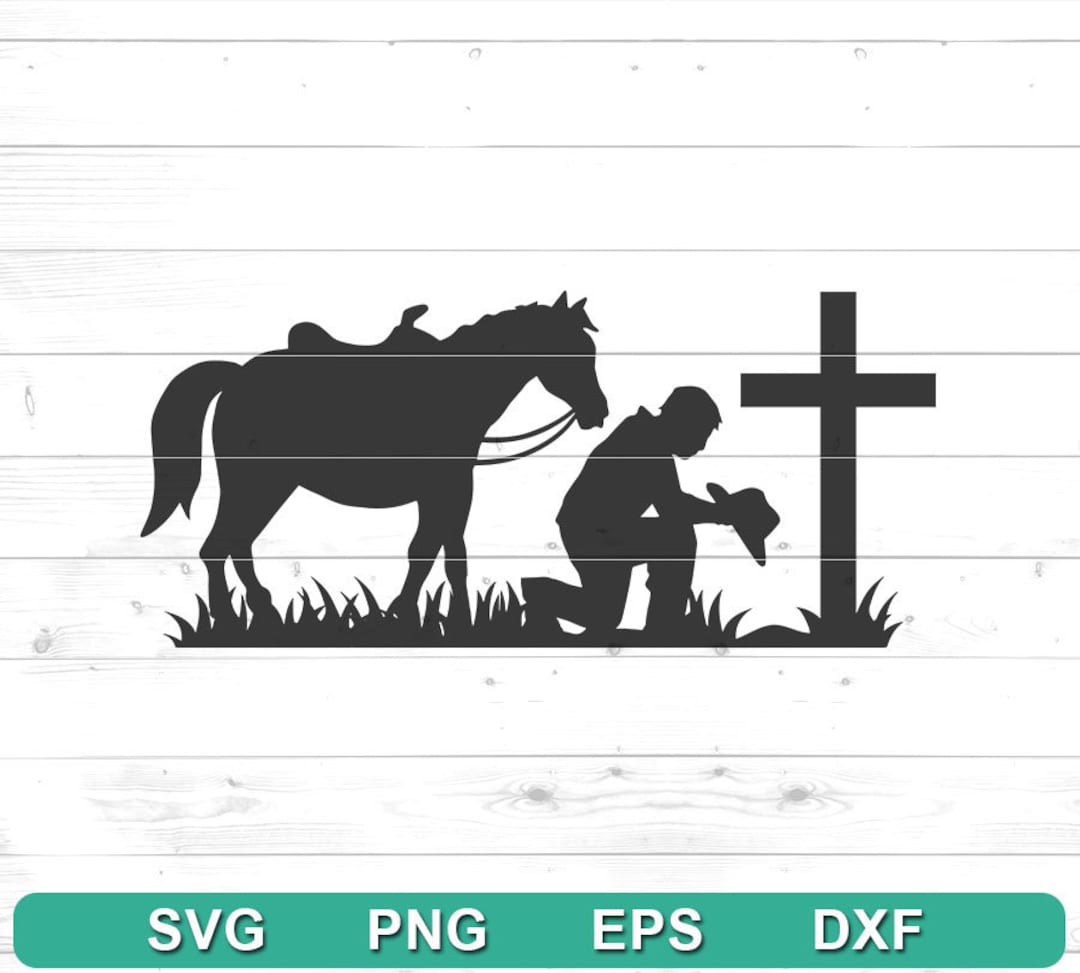 Cowboy Kneeling at Cross SVG Files for Cricut Silhouette Etsy