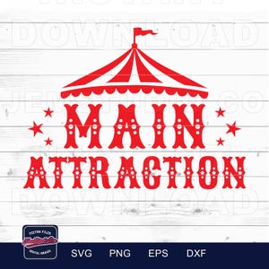 Main Attraction Circus SVG: Birthday Shirt Design (Digital Download)