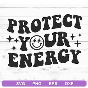 Protect your energy svg - law of attraction svg,manifest svg,witchcraft svg,affirmation svg - design for Hoodie,Tshirt, Tumblr,Sweatshirt