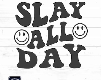 Slay All Day SVG: Trendy Cricut & Silhouette Design (Digital Download)