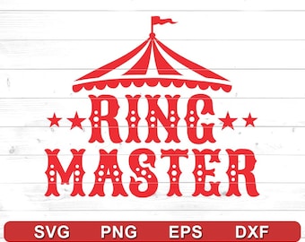 Ring Master Svg Png - Circus Birthday Shirt, Birthday outfit, Shirt designs - Cricut DIY, Silhouette Cameo, Sublimation (svg, png, eps, dxf)