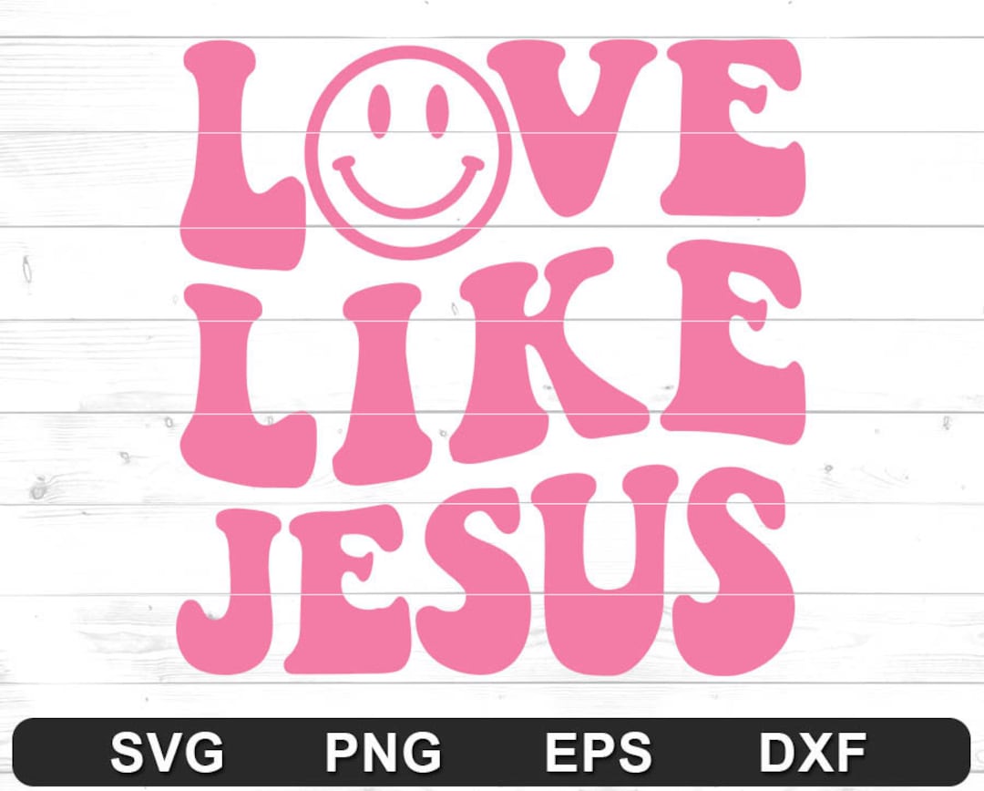 Love Like Jesus SVG Christian Shirt Hoodie Design, Trendy Svg File for