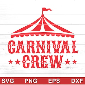 Carnival Crew Svg Png - Circus Birthday Shirt, Birthday outfit, Shirt designs - Cricut DIY, Silhouette Cameo (svg, png, eps, dxf)