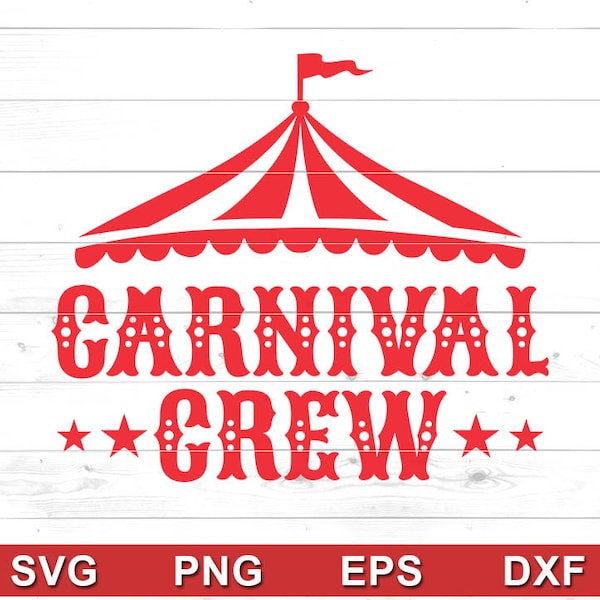 Carnival Crew Svg Png - Circus Birthday Shirt, Birthday outfit, Shirt designs - Cricut DIY, Silhouette Cameo (svg, png, eps, dxf)