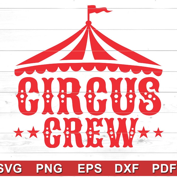 Circus Crew Svg Png - Circus Birthday Shirt, Birthday outfit, Shirt designs - Cricut DIY, Silhouette Cameo, Sublimation(svg, png, eps, dxf)