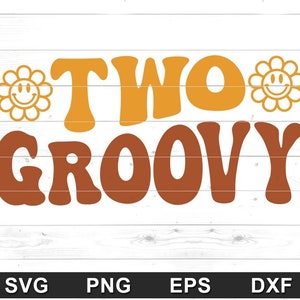 Twee Groovy SVG - Verjaardag Shirt ontwerp, Hippie Verjaardagsfeest - Bestanden voor Cricut, Silhouet, Sublimatie (svg, png, eps, dxf)
