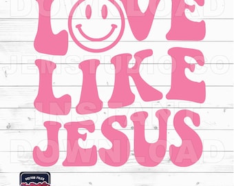Love Like Jesus SVG: Christian Shirt Design (Digital Download)