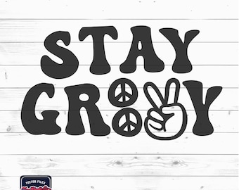 Stay Groovy SVG File: Retro 70s Hippie Design (Digital Download)