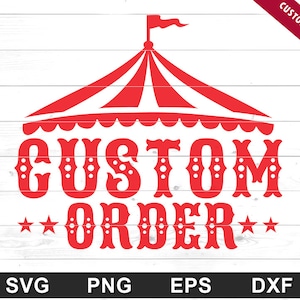 Circus aangepaste volgorde SVG - circus verjaardag shirt, verjaardag outfit, shirt ontwerpen-Cricut DIY, silhouette cameo, sublimatie (svg, png, eps, dxf)