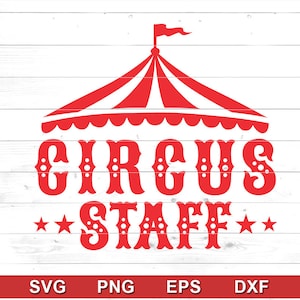 Circuspersoneel met tent SVG - circus verjaardagsshirt, verjaardagsoutfit, shirtontwerpen - Cricut DIY, Silhouette Cameo (svg, png, eps, dxf)