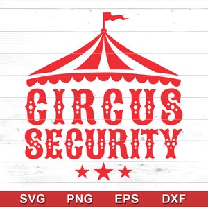 Circusbeveiliging met tent SVG - carnavalsfeest T-shirtontwerp, circusthema verjaardag - bestanden voor Cricut, silhouet (svg, png, eps, dxf)