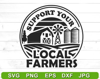 Support Local Farmers SVG: Farmhouse Cricut Cut Files (Digital Download)