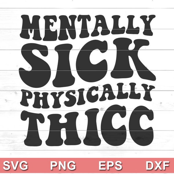 MentalMente Enfermo Físicamente Thicc SVG - Salud Mental, Bipolar svg, Letras onduladas Svg - Cricut DIY, Silhouette Cameo (svg, png, eps, dxf)