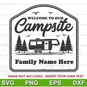 5th Wheel Camper RV Welcome to Our Campsite svg-Travel Trailer Design- RV Campsite Bucket- Family Welcome Sign-Happy Camper - Commercial use