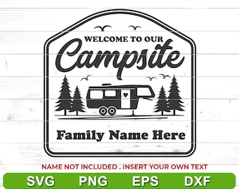 Welcome to Our Campsite SVG: RV Camper Family Sign (Digital Download)