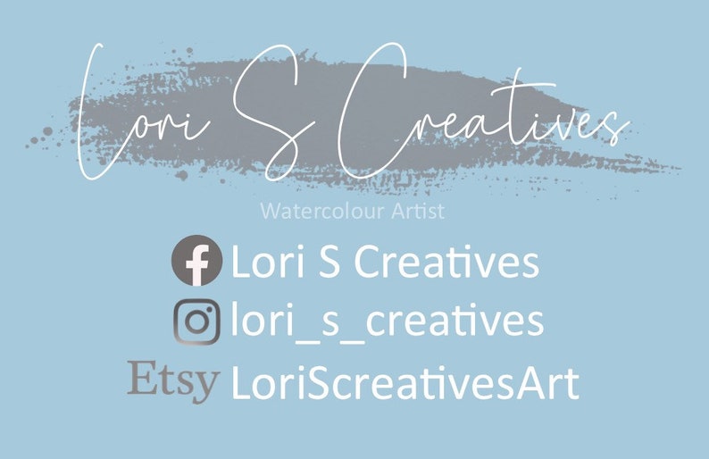 May include: A blue and gray watercolor art business card with the text "Lori S Creatives" and the words "Watercolour Artist". The card also includes social media icons for Facebook, Instagram, and Etsy with the corresponding usernames: Lori S Creatives, lori_s_creatives, and LoriScreeativesArt.